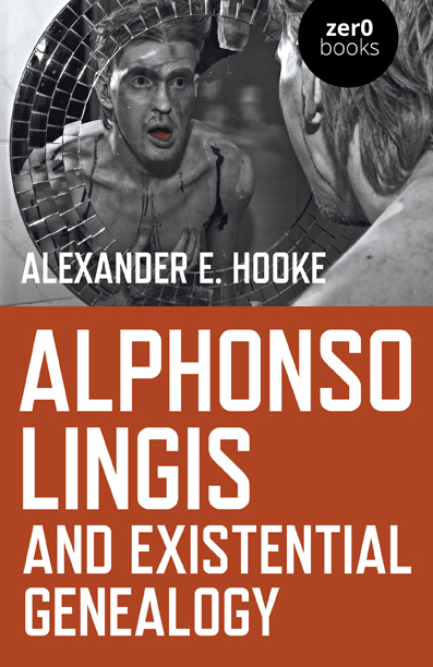 Alphonso Lingis and Existential Genealogy