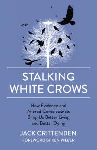 Stalking White Crows by Jack Crittenden