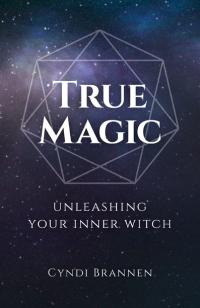 True Magic by Cyndi Brannen