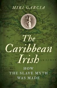 Caribbean Irish, The by Miki Garcia