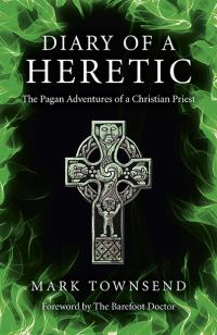 Diary of a Heretic by Mark Townsend