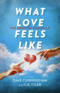 What Love Feels Like by David Cunningham, C.K. Tyler