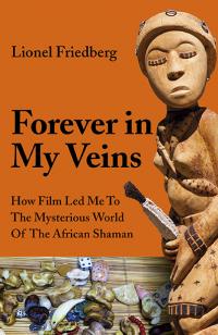 Forever in My Veins by Lionel Friedberg