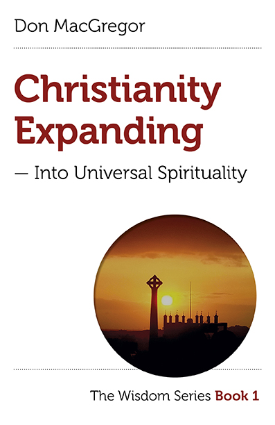 Christianity Expanding – Into Universal Spirituality