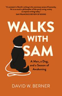 Walks With Sam by David W. Berner