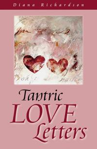 Tantric Love Letters by Diana Richardson