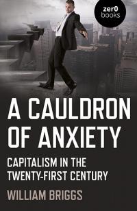 Cauldron of Anxiety, A by William Briggs