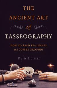 Ancient Art of Tasseography, The