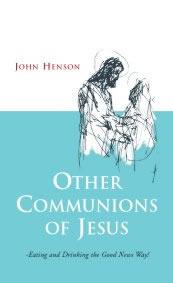 Other Communions of Jesus by John Henson
