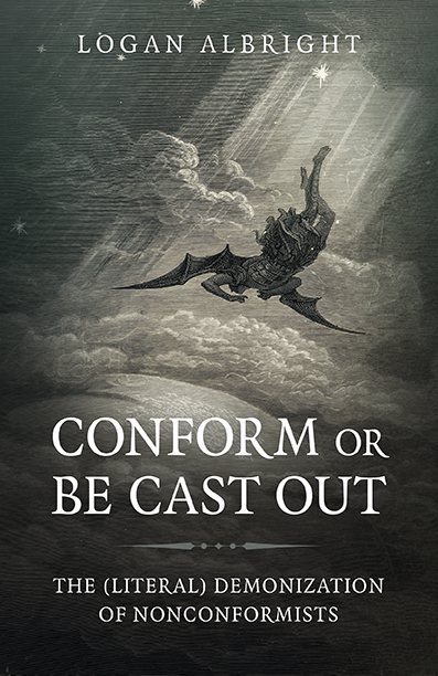 Conform or Be Cast Out