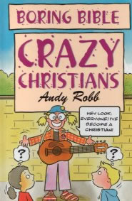 Boring Bible Series 2: Crazy Christians