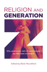 Religion and Generation Z by Brian Mountford