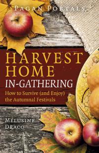 Pagan Portals - Harvest Home: In-Gathering
