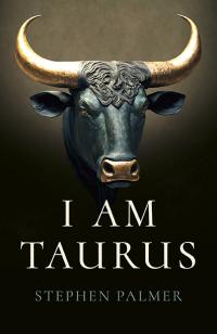 I Am Taurus by Stephen Palmer