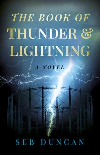 Book of Thunder and Lightning, The by Seb Duncan
